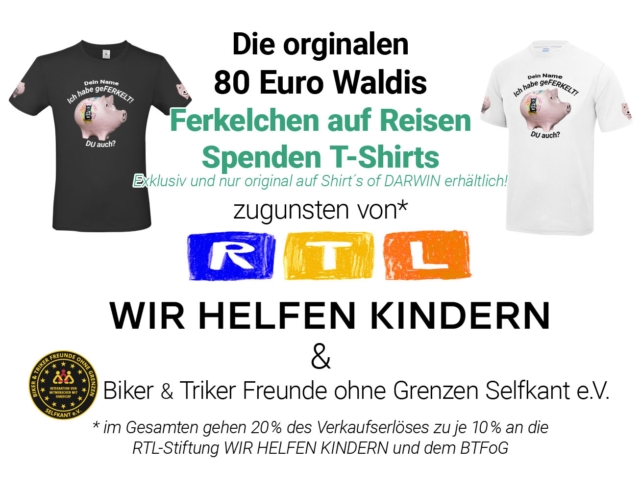 Das offizielle 80 Euro Waldi Ferkelchen auf Reisen Spenden T-Shirt kaufen auf www.shirts-of-darwin.de